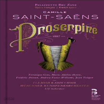 생상스: 오페라 '프로세르피나' (Saint-Saens: Opera 'Proserpine') (Book + 2CD) - Ulf Schirmer