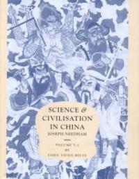 Science and Civilization In China: Volume 5, Section 32, Chemistry and Chemical Technology Part 1, Paper and Printing          