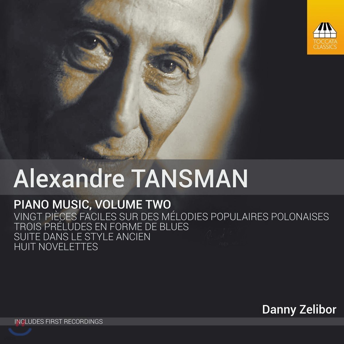Danny Zelibor 알렉산드르 탄스만: 피아노 음악 2집 - 노벨레테, 블루스 전주곡, 쉬운 소품집, 옛 풍의 춤 모음곡 (Alexandre Tansman: Piano Music Vol.2) 대니 젤리버