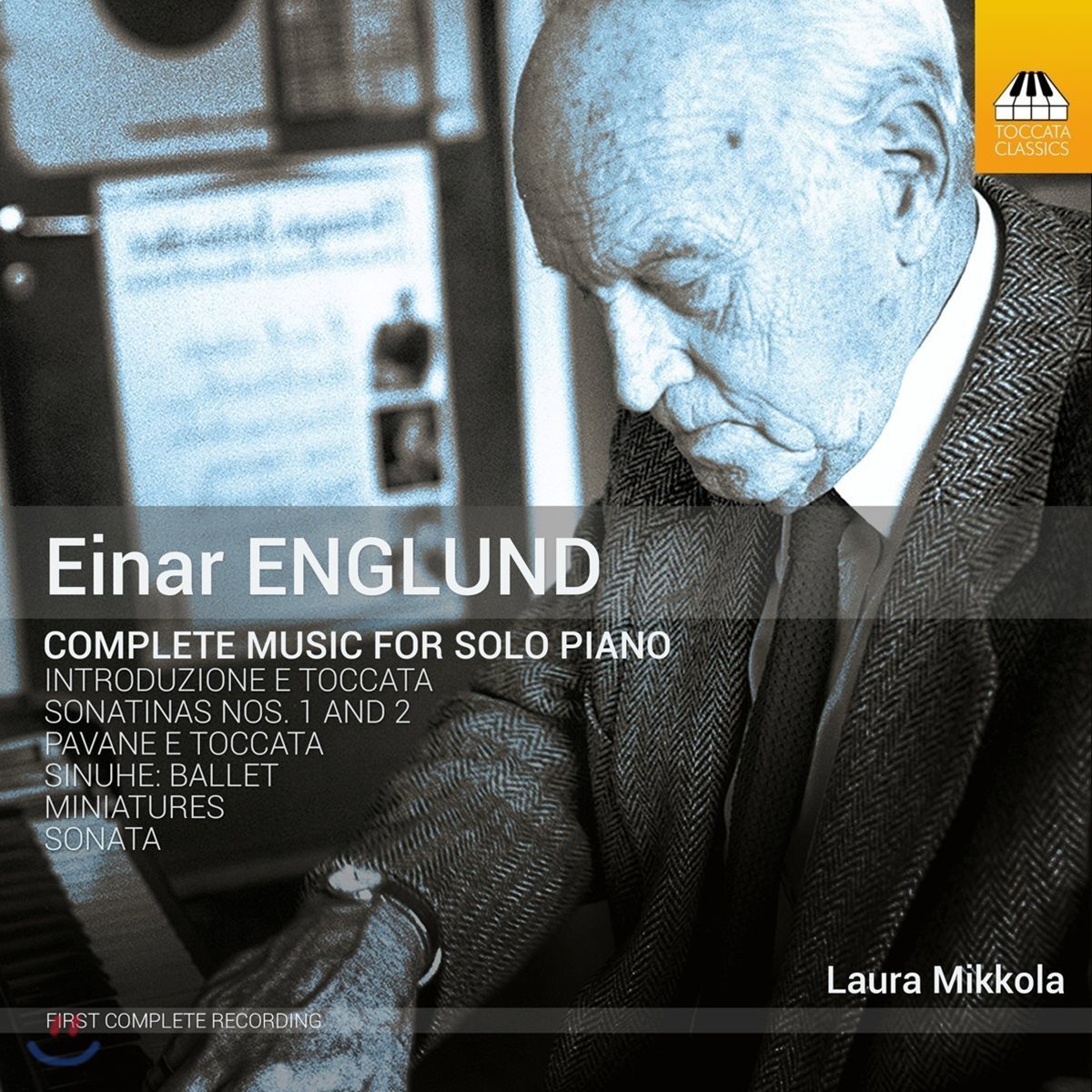 Laura Mikkola 엥글룬드: 솔로 피아노 작품 전곡집 - 소나타, 소나티나, 파반느와 토카타 외 (Einar Englund: Complete Music For Solo Piano - Sonatinas, Sonata) 라우라 미콜라