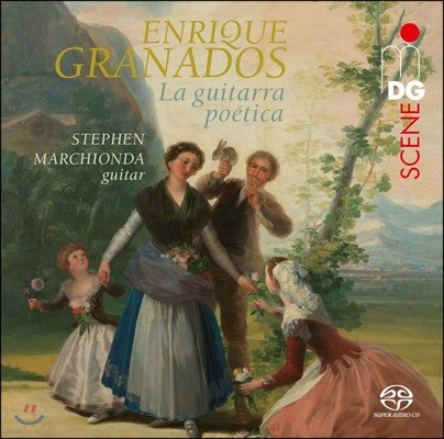 Stephen Marchionda ׶󳪵:    Ÿ   - Ƽ ̴ (Enrique Granados: La Guitarra Poetica - Danzas Espanolas Op.37, La Maja de Goya)