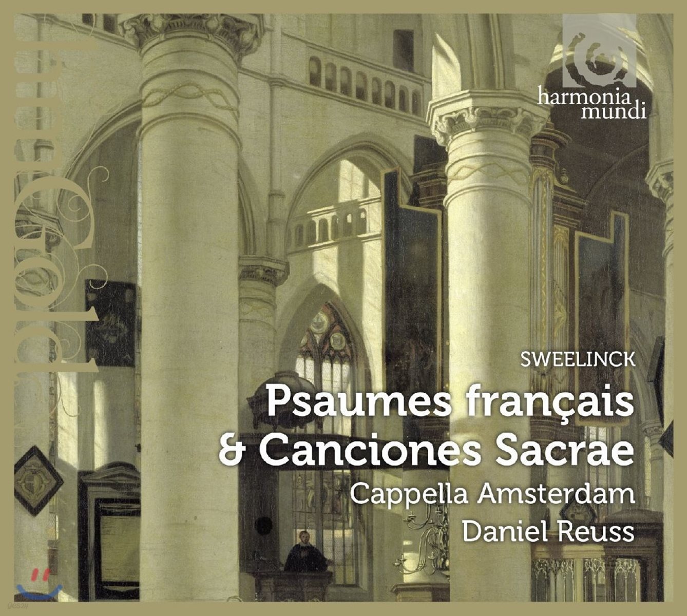 Cappella Amsterdam 스벨링크: 프랑스 성가 & 종교 음악 - 카펠라 암스테르담, 다니엘 로이스 (Sweelinck: Psaumes Francais & Canciones Sacrae)