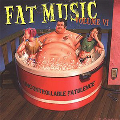 Various Artists - Fat Music 6: Uncontrollable Fatulence (CD)