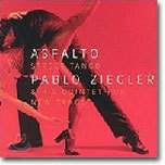 Pablo Ziegler - Asfalto/Street Tango