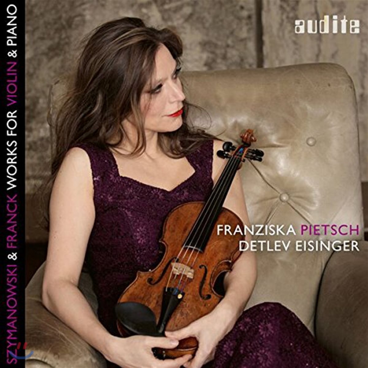 Franziska Pietsch 시마노프스키 / 프랑크: 바이올린과 피아노를 위한 작품집 - 프란치스카 피치, 데틀레프 아이징거 (Szymanowski / Franck: Works for Violin & Piano)