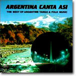 Argentina Canta Asi (Best of Argentine Tango/Folk)