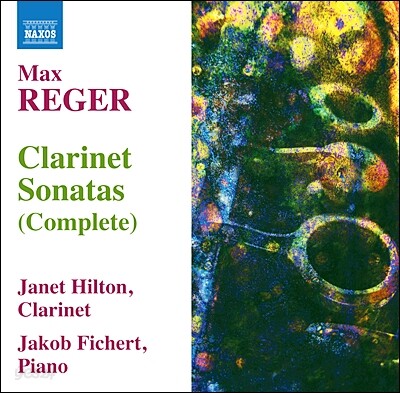 Janet Hilton 레거: 클라리넷 소나타 전곡 (Reger : Clarinet Sonatas)