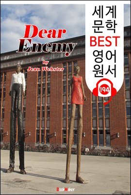 키다리 아저씨 그 후 이야기 Dear Enemy (세계 문학 BEST 영어 원서 194) - 원어민 음성 낭독!