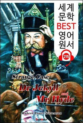 지킬 박사와 하이드씨 (세계 문학 BEST 영어 원서 215) - 원어민 음성 낭독!