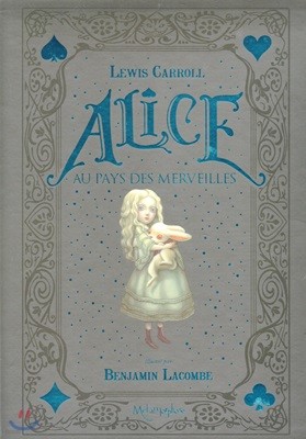 Alice au pays de merveilles + Alice de lautre cote du miroir (2 Volumes sous coffret)