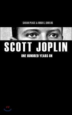 Scott Joplin One Hundred Years On