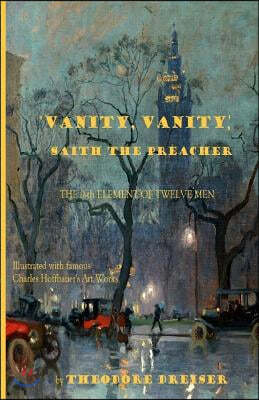 'Vanity, Vanity, ' Saith the Preacher: The 9-th element of Twelve Men