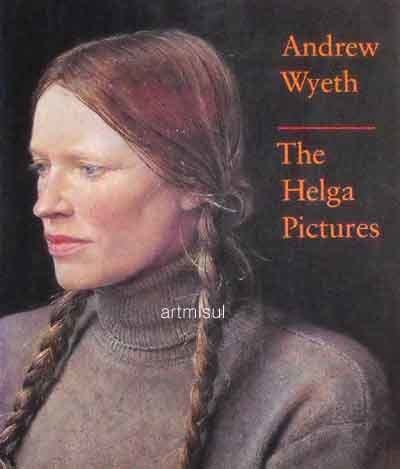 Andrew Wyeth : The Helga Pictures 앤드류 와이어스(영문판)