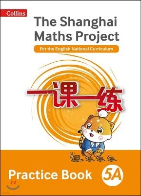 Shanghai Maths The Shanghai Maths Project Practice Book 5A