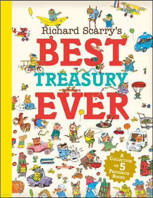 Richard Scarry's Best Treasury Ever