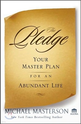 The Pledge: Your Master Plan for an Abundant Life