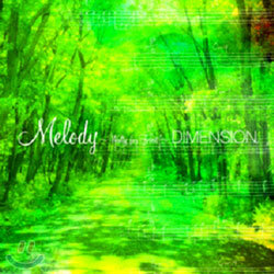 Dimension - Melody ~Waltz For Forest