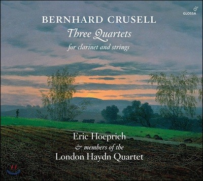 Eric Hoeprich 베른하르트 크루셀: 클라리넷 사중주 - 에릭 회프리히, 런던 하이든 사중주단 (Bernhard Crusell: Three Quartets for Clarinet & Strings)