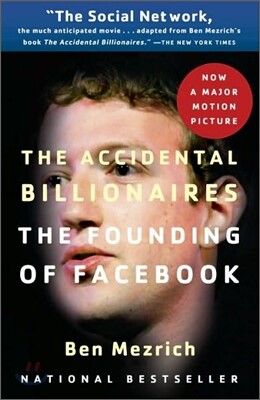 The Accidental Billionaires: The Founding of Facebook: A Tale of Sex, Money, Genius and Betrayal