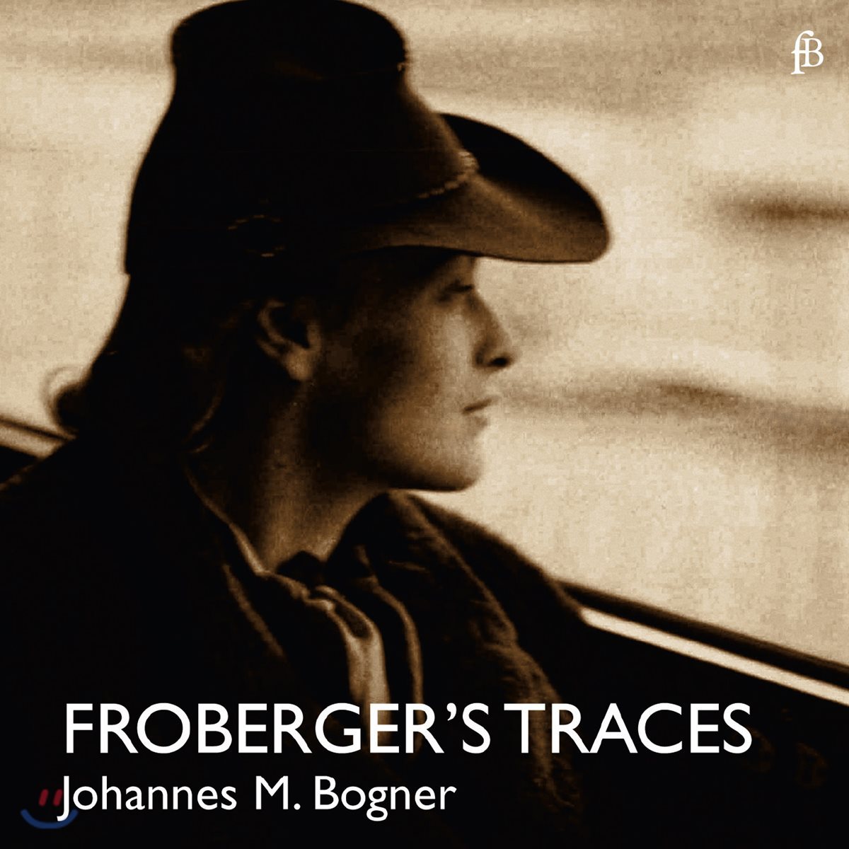 Johannes M. Bogner 프로베르거: 클라비코드로 연주한 건반 작품 (Froberger&#39;s Traces) 