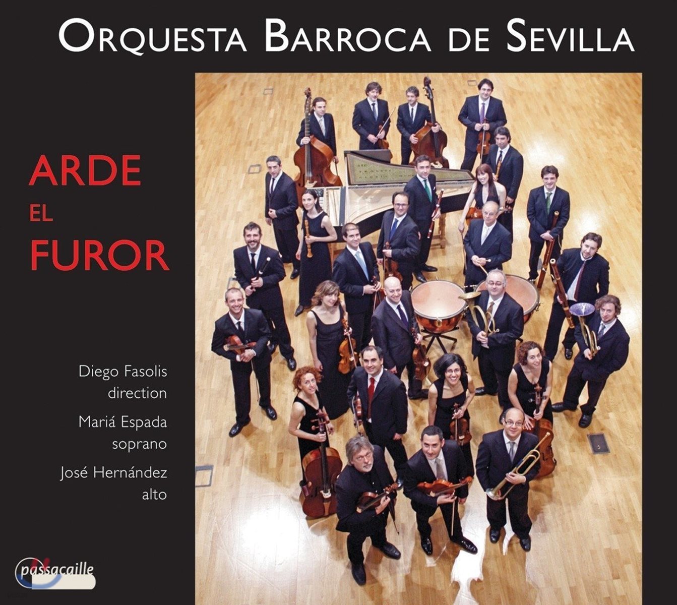 Diego Fasolis 분노가 불타오르고: 18세기 안달루시아 음악 - 마리아 에스파다, 디에고 파솔리스 (Arde el Furor - 18th Century Andalusian Music)
