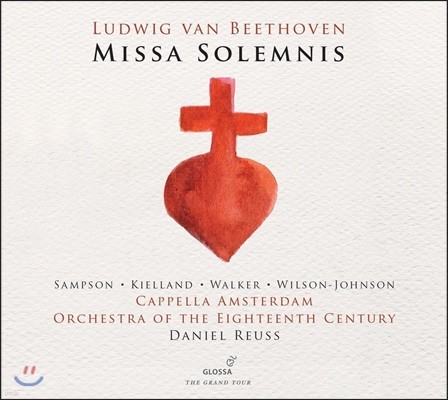 Daniel Reuss / Carolyn Sampson 베토벤: 장엄 미사 - 캐롤린 샘슨, 18세기 오케스트라, 다니엘 러스 (Beethoven: Missa Solemnis Op.123)