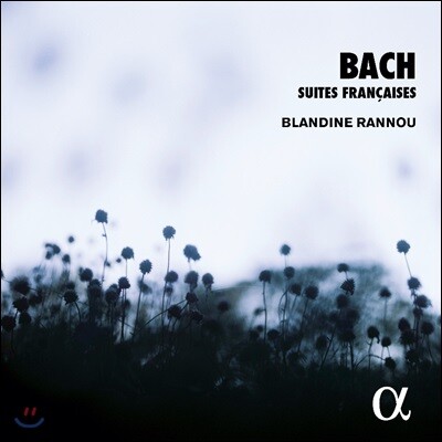 Blandine Rannou 바흐: 프랑스 모음곡 [하프시코드] (Bach: French Suites Nos. 1-6, BWV812-817) 블랑딘 라누
