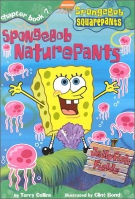 Spongebob SquarePants Chapter Books #07 : Spongebob Naturepants