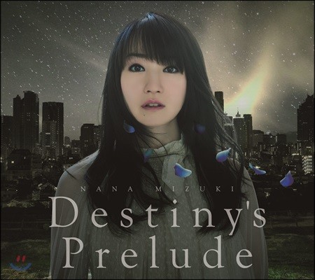 Nana Mizuki (Ű ) - Destiny's Prelude