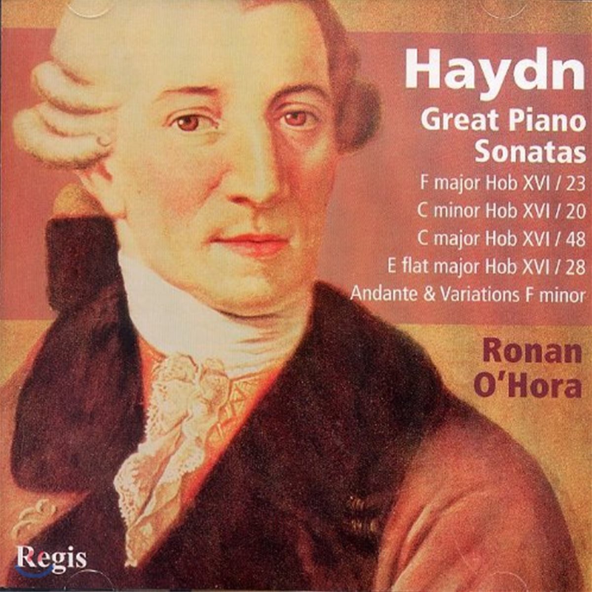 Ronan O'Hora 하이든: 피아노 소나타집, 안단테와 변주곡 - 로난 오하라 (Haydn: Great Piano Sonatas Hob.XVI/23, 20, 48 &amp; 28, Andante &amp; Variations)