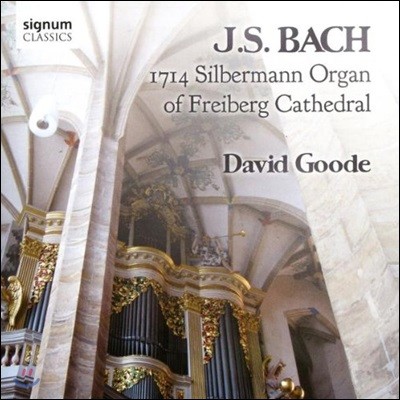David Goode ̺ũ 뼺 1714   ϴ  - ̺  (J.S. Bach by 1714 Silbermann Organ of Freiberg Cathedral)