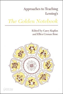 Approaches to Teaching Lessing's The Golden Notebook