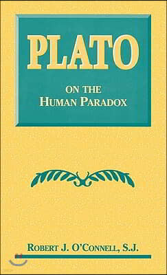 Plato on the Human Paradox
