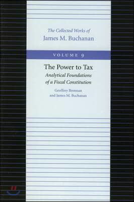 The Power to Tax: Analytical Foundations of Fiscal Constitution