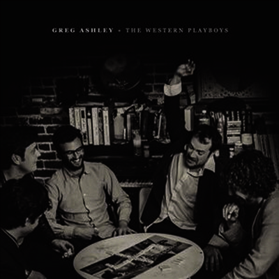 Greg Ashley — Greg Ashley & The Western Playboys 앨범 커버