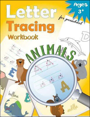 Letter Tracing Workbook Animals for Preschool: Handwriting Practice Workbook