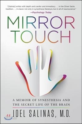 Mirror Touch: A Memoir of Synesthesia and the Secret Life of the Brain