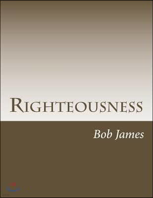 Righteousness: God's Gift to His Own