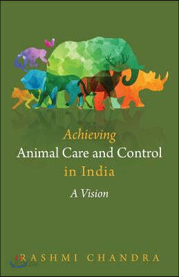 Achieving Animal Care and Control in India: A Vision