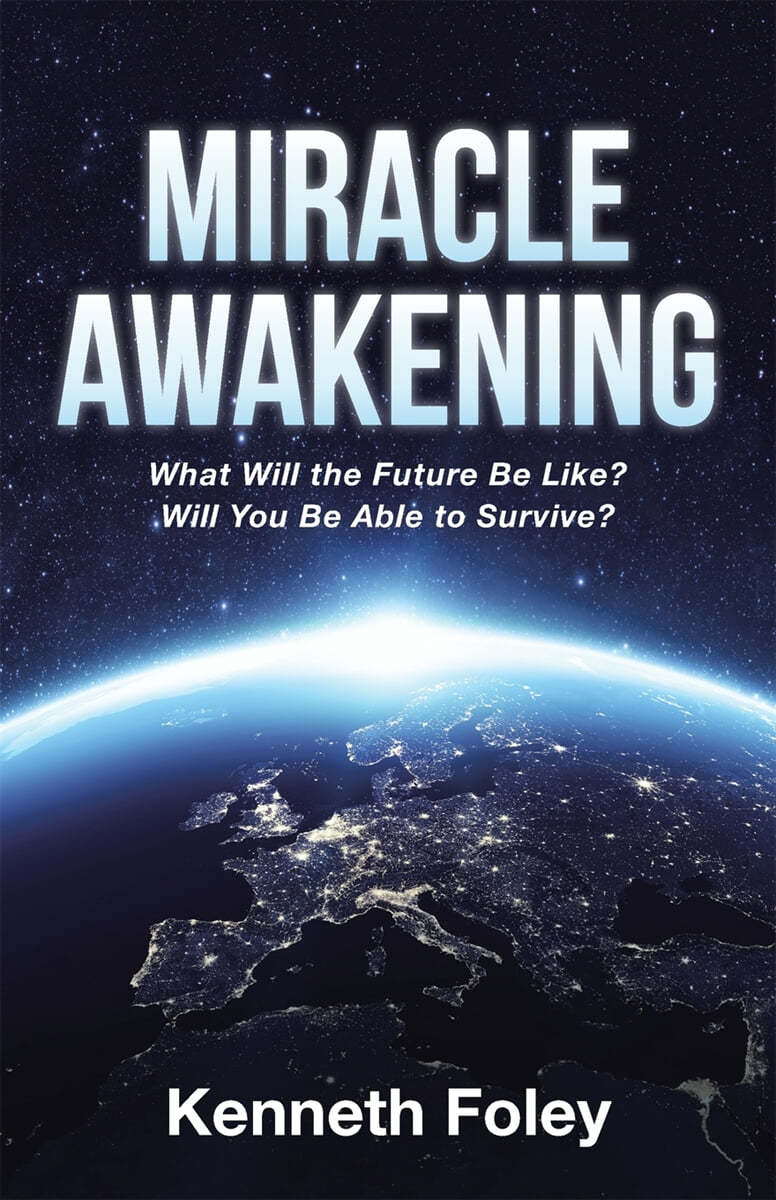 Miracle Awakening: What Will the Future Be Like?