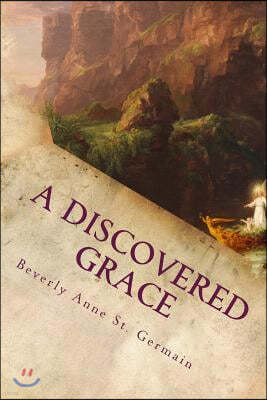 A Discovered Grace: Childhood Memories from the Depression Years in Burlington's Old North End