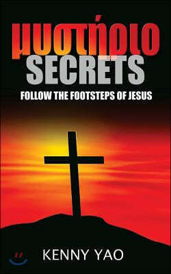 Secrets: Follow the Footsteps of Jesus