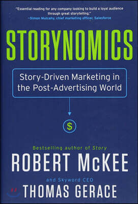 Storynomics: Story-Driven Marketing in the Post-Advertising World