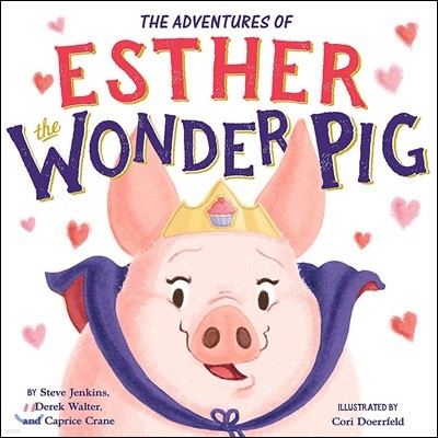 The True Adventures of Esther the Wonder Pig