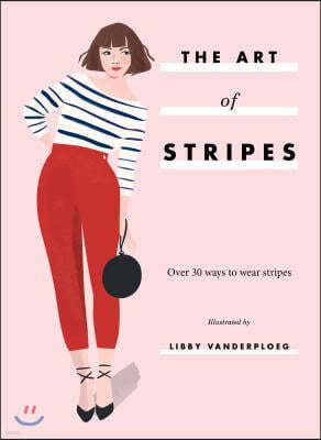 The Art of Stripes: Over 30 Ways to Wear Stripes