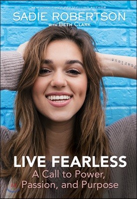 Live Fearless: A Call to Power, Passion, and Purpose