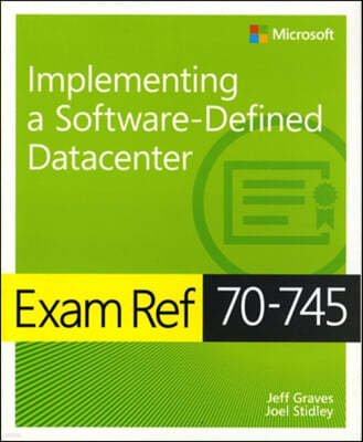 Exam Ref 70-745 Implementing a Software-Defined Datacenter