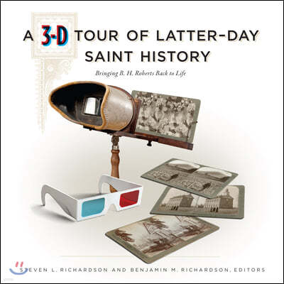 A 3-D Tour of Latter-Day Saint History