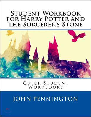 Student Workbook for Harry Potter and the Sorcerer's Stone: Quick Student Workbooks