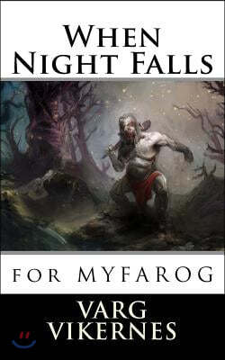 When Night Falls: For Myfarog